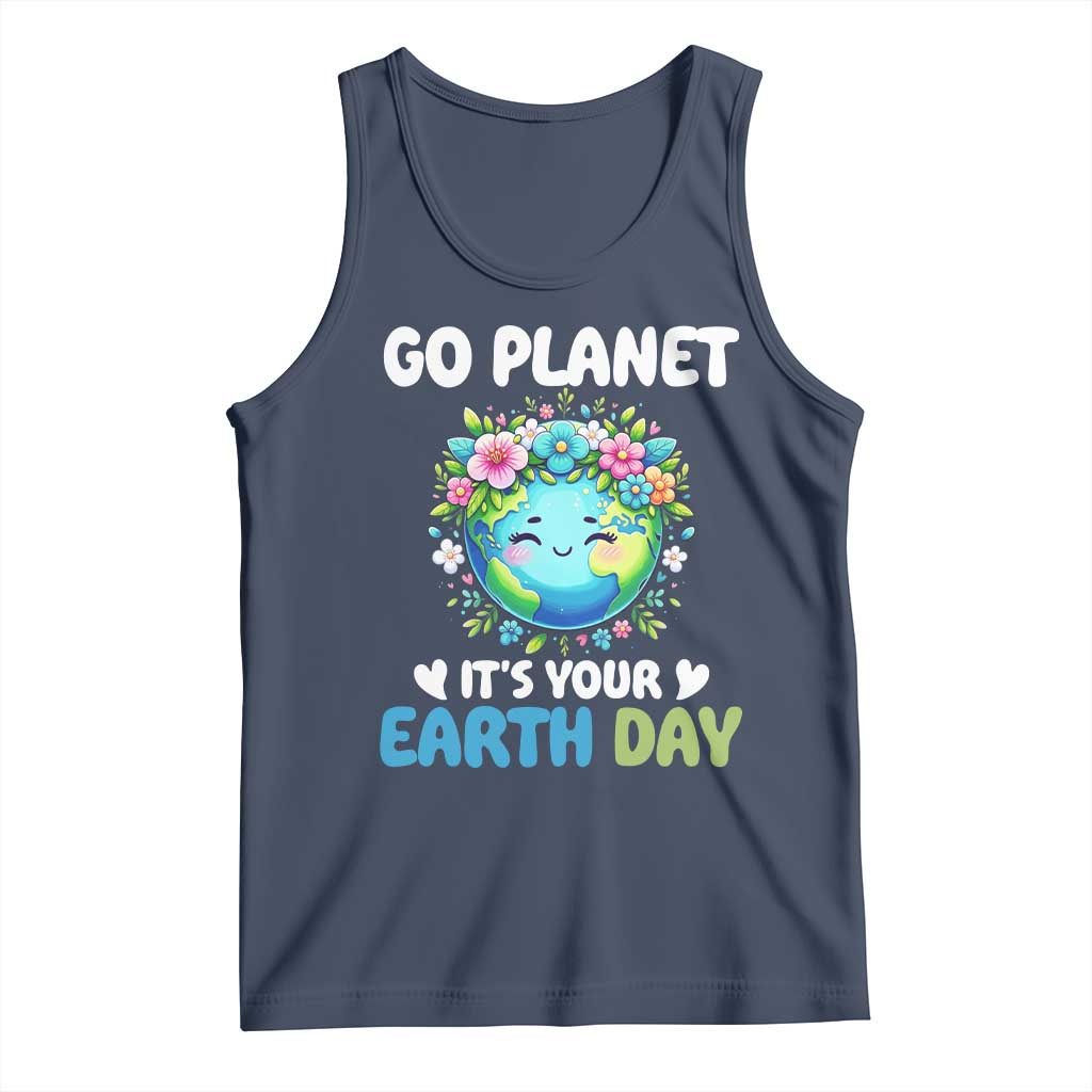 Go Planet It's Your Earth Day Tank Top Funny Sarcastic Nature Lover TS14 Navy Print Your Wear