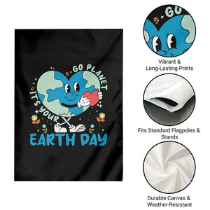 Go Planet It's Your Earth Day Garden Flag Cute Nature Lover Heart Earth TS14 Print Your Wear