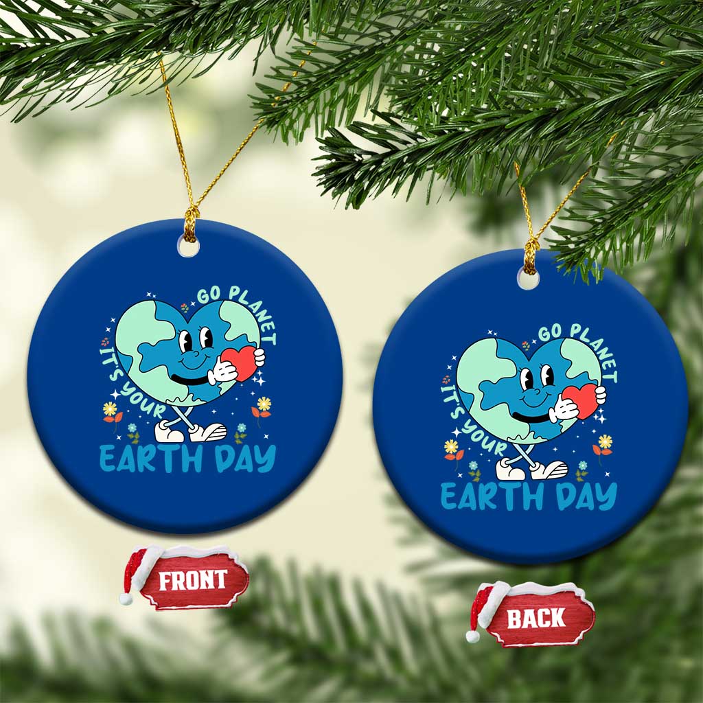 Go Planet It's Your Earth Day Ceramic Ornament Cute Nature Lover Heart Earth TS14 1pc Blue Print Your Wear