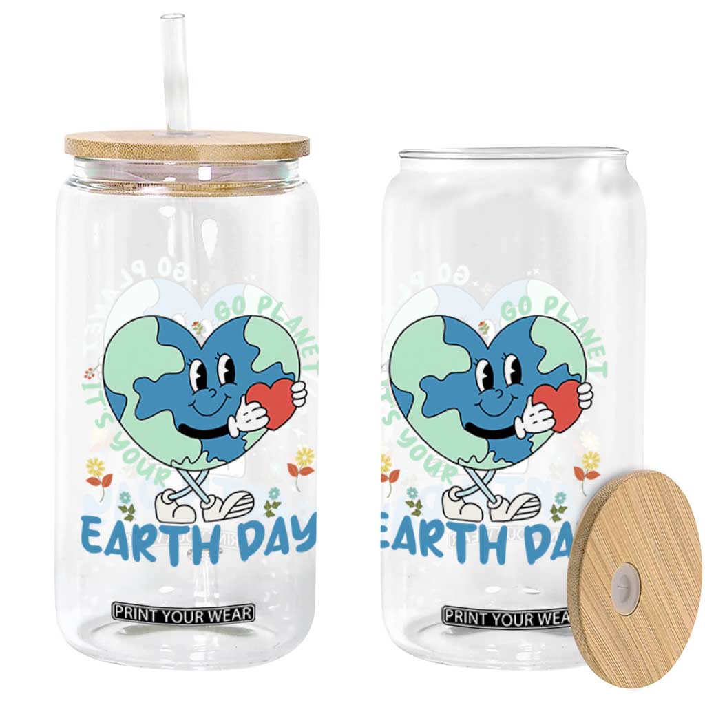 Go Planet It's Your Earth Day Glass Can Cute Nature Lover Heart Earth TS14 Print Your Wear