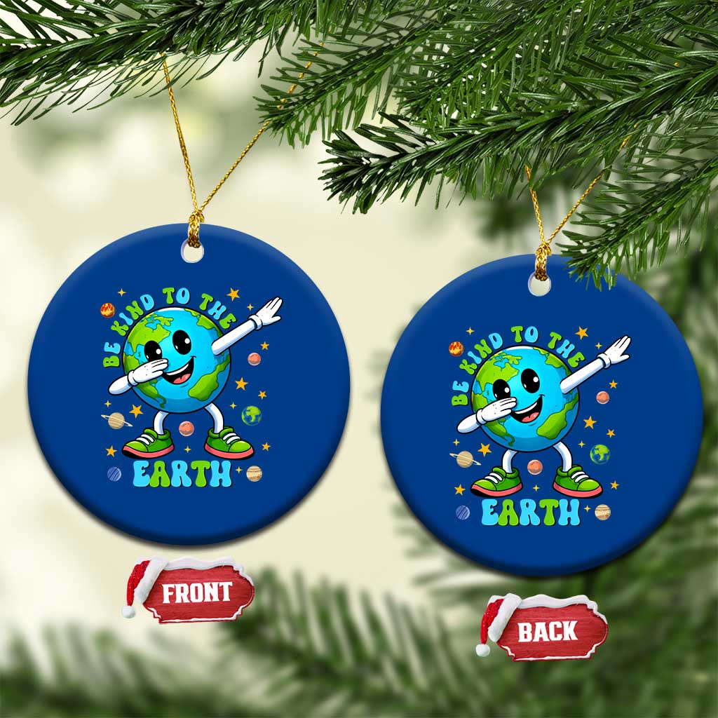 Be Kind To The Earth Ceramic Ornament Cute Environmental Awareness Earth Day TS14 1pc Blue Print Your Wear