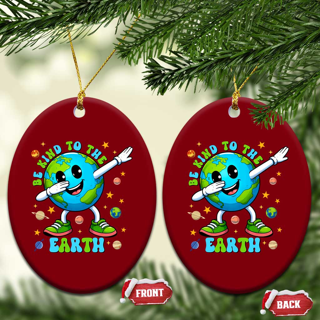 Be Kind To The Earth Ceramic Ornament Cute Environmental Awareness Earth Day TS14 Print Your Wear