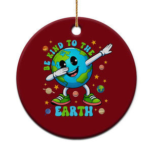Be Kind To The Earth Ceramic Ornament Cute Environmental Awareness Earth Day TS14 1pc Red Print Your Wear