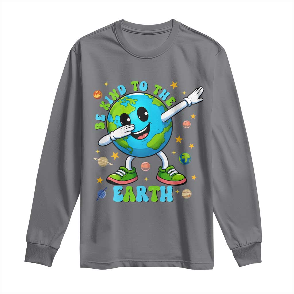 Be Kind To The Earth Long Sleeve Shirt Cute Environmental Awareness Earth Day TS14 Charcoal Print Your Wear