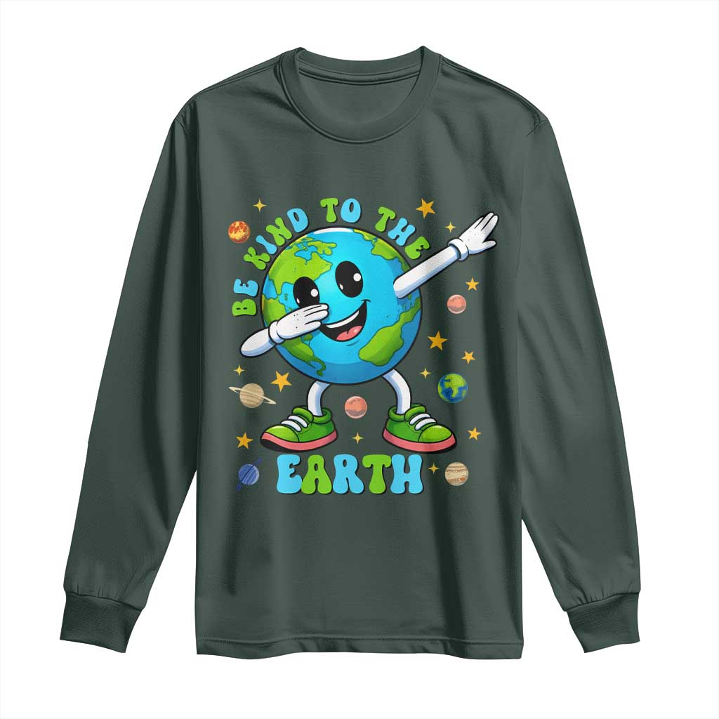 Be Kind To The Earth Long Sleeve Shirt Cute Environmental Awareness Earth Day TS14 Dark Forest Green Print Your Wear