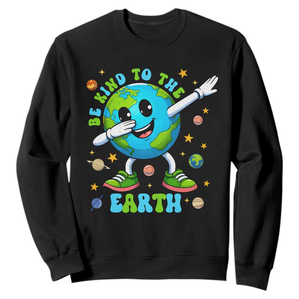 Be Kind To The Earth Sweatshirt Cute Environmental Awareness Earth Day TS14 Black Print Your Wear