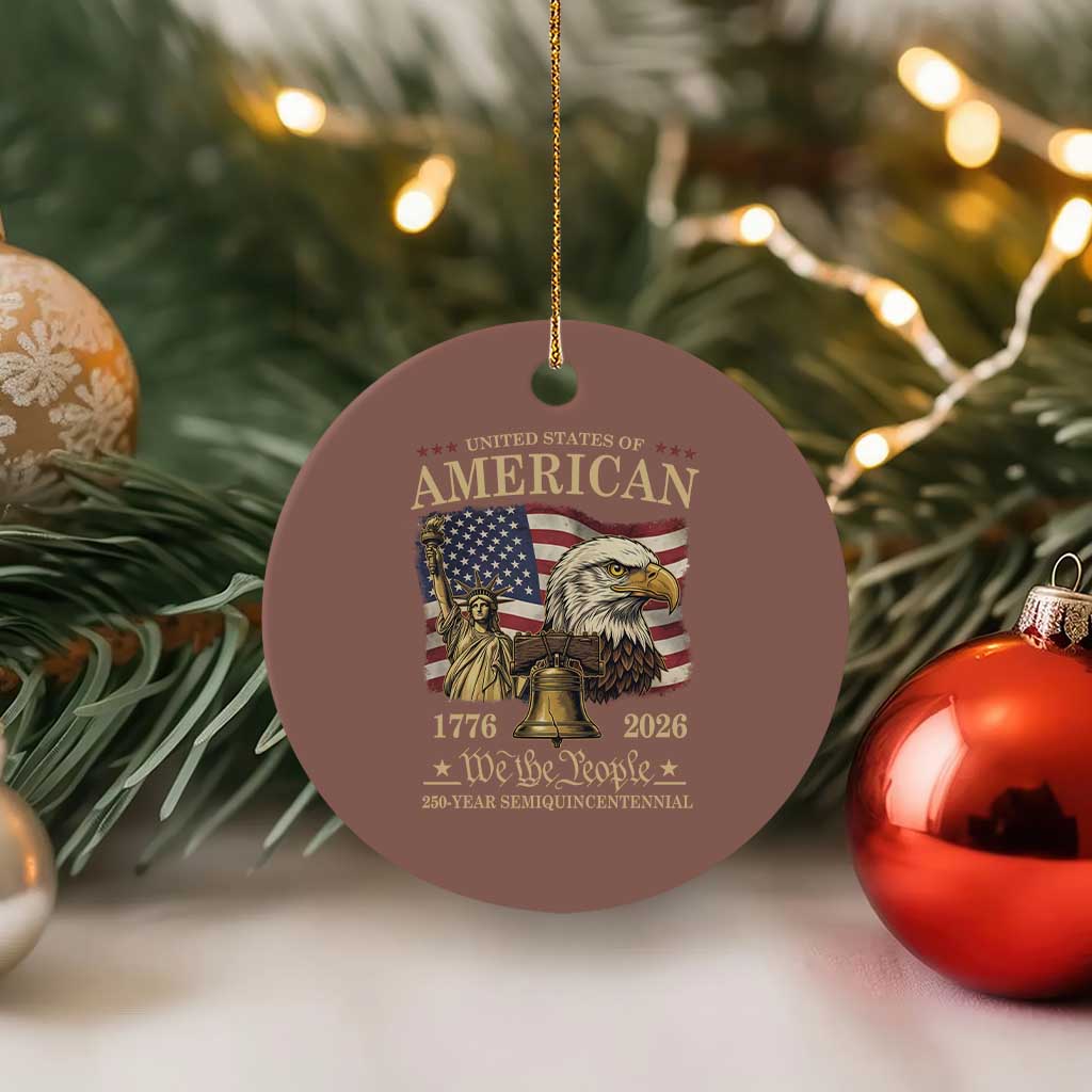 USA 250th Anniversary Ceramic Ornament America 1776-2026 Patriotic Eagle Liberty Bell TS14 1pc Mocha Print Your Wear
