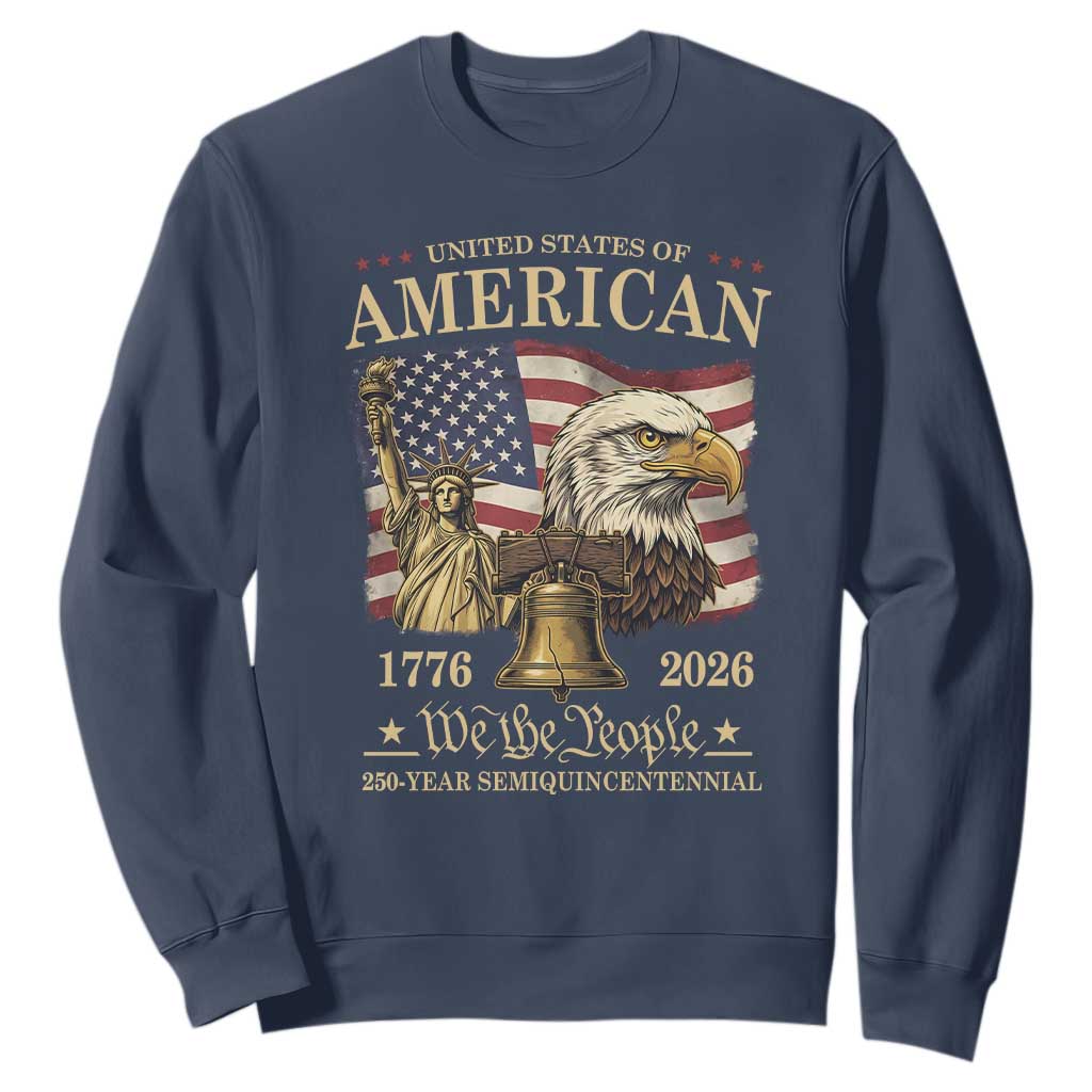 USA 250th Anniversary Sweatshirt America 1776-2026 Patriotic Eagle Liberty Bell TS14 Navy Print Your Wear