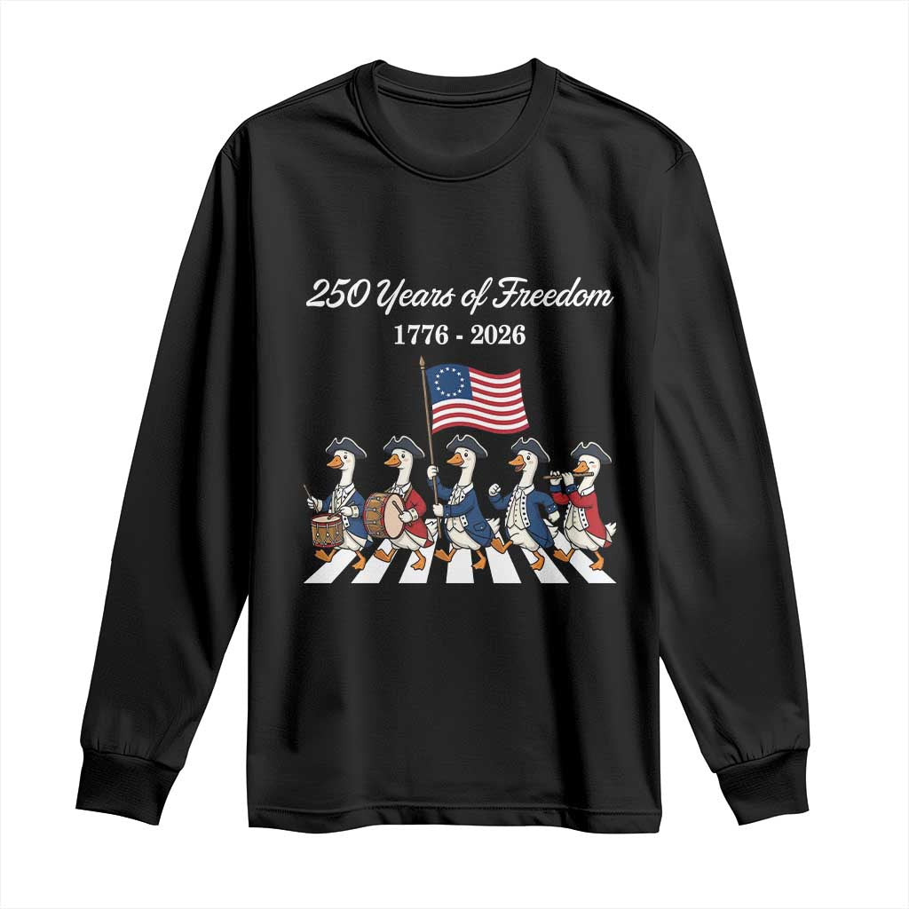250 Years Of Freedom Long Sleeve Shirt Silly Goose Patriotic 4th of July TS14 Black Print Your Wear