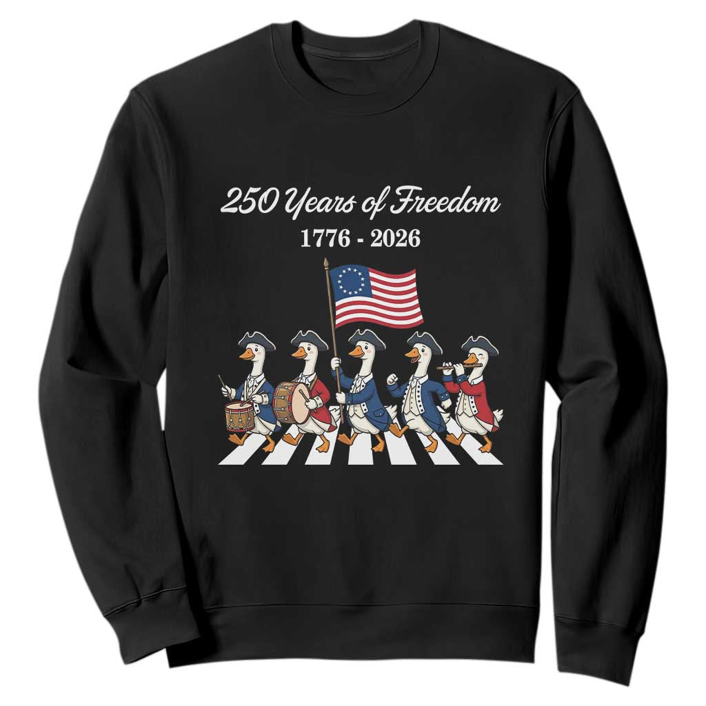 250 Years Of Freedom Sweatshirt Silly Goose Patriotic 4th of July TS14 Black Print Your Wear
