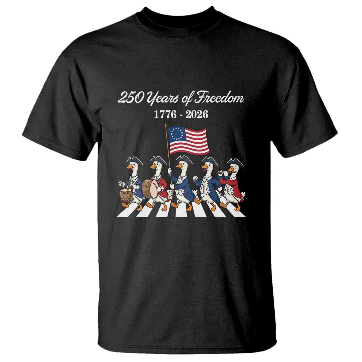 250 Years Of Freedom T Shirt Silly Goose Patriotic 4th of July TS14 Black Print Your Wear