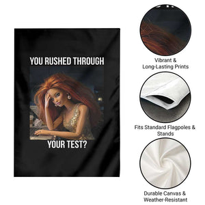 You Rushed Through Your Test Garden Flag Funny Test Day Teacher Meme TS14 Print Your Wear