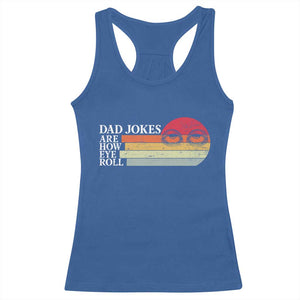 Dad Jokes are How Eye Roll Racerback Tank Top Funny Father's Day Gift TS14 Royal Blue Print Your Wear