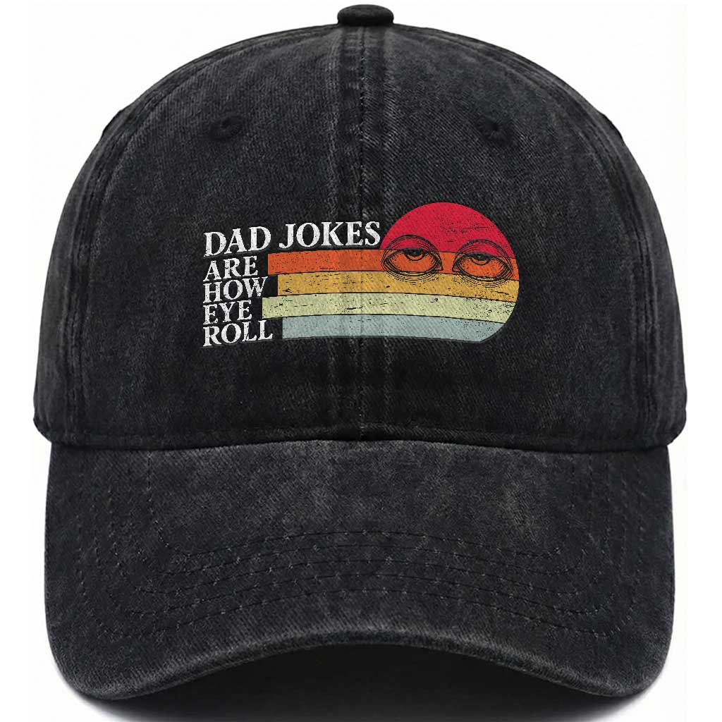 Dad Jokes are How Eye Roll Washed Cotton Baseball Cap Funny Father's Day Gift TS14 Print Your Wear