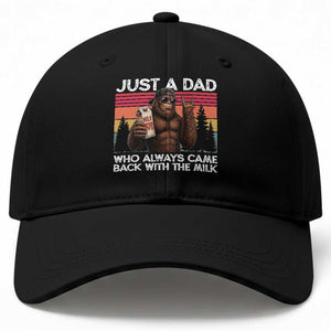Just a Dad Who Always Came Back with The Milk Baseball Cap Funny Father's Day Gift TS14 Print Your Wear