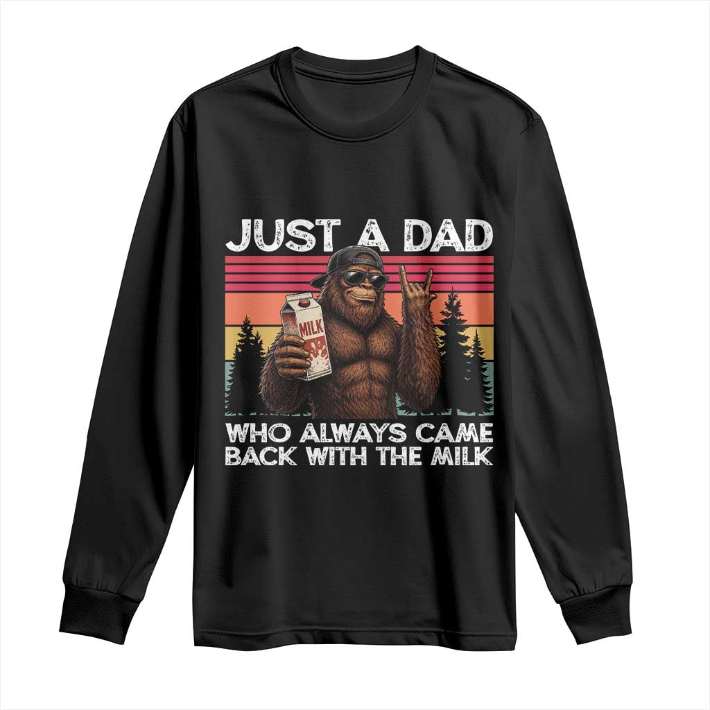 Just a Dad Who Always Came Back with The Milk Long Sleeve Shirt Funny Father's Day Gift TS14 Black Print Your Wear