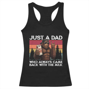 Just a Dad Who Always Came Back with The Milk Racerback Tank Top Funny Father's Day Gift TS14 Black Print Your Wear