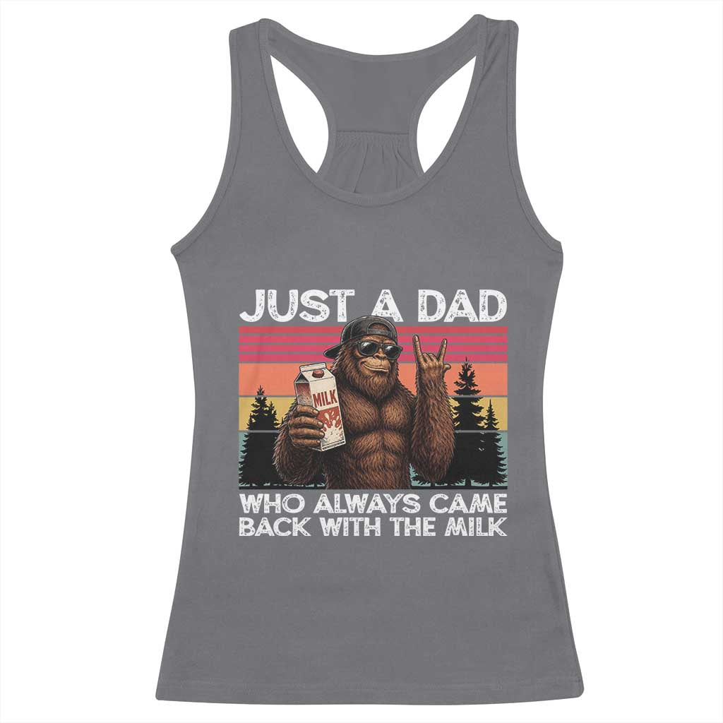 Just a Dad Who Always Came Back with The Milk Racerback Tank Top Funny Father's Day Gift TS14 Charcoal Print Your Wear
