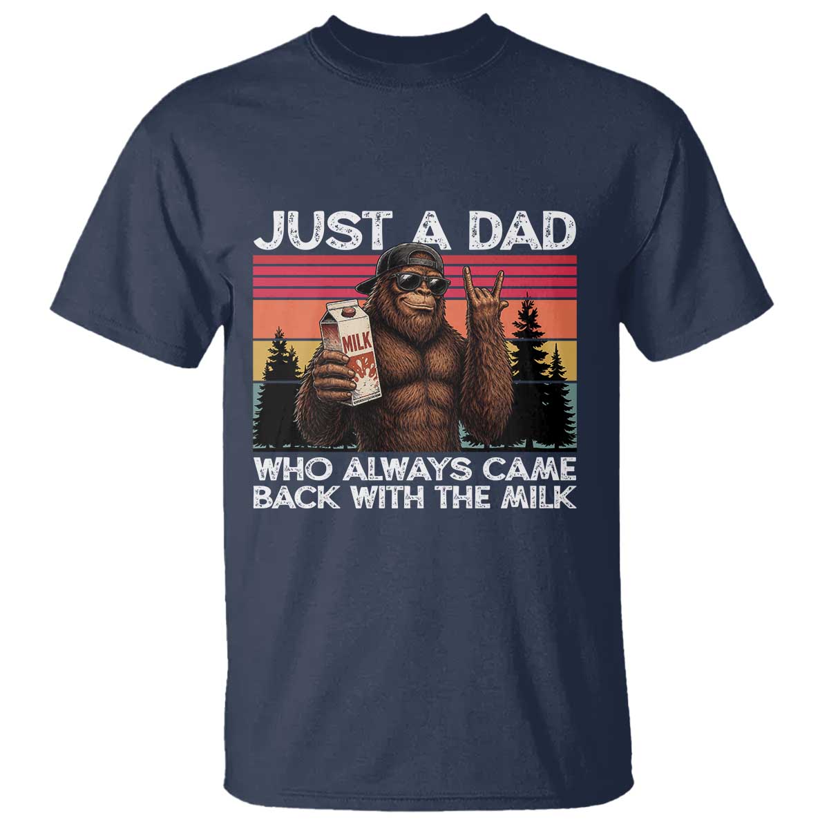 Just a Dad Who Always Came Back with The Milk T Shirt Funny Father's Day Gift TS14 Navy Print Your Wear