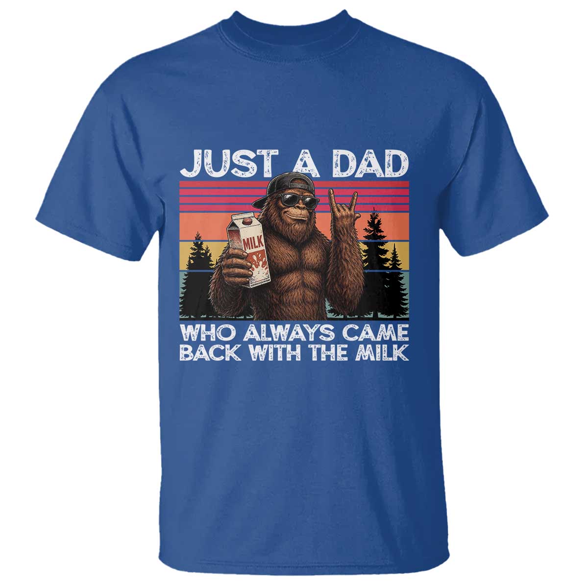 Just a Dad Who Always Came Back with The Milk T Shirt Funny Father's Day Gift TS14 Royal Blue Print Your Wear