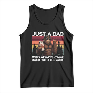 Just a Dad Who Always Came Back with The Milk Tank Top Funny Father's Day Gift TS14 Black Print Your Wear