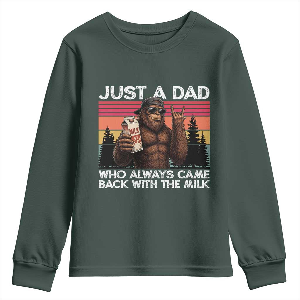 Just a Dad Who Always Came Back with The Milk Youth Sweatshirt Funny Father's Day Gift TS14 Dark Forest Green Print Your Wear