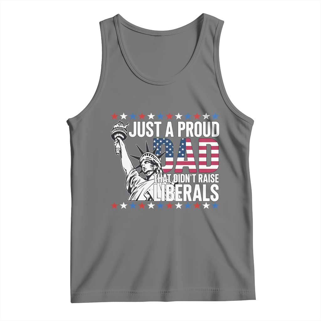 Just A Proud Dad that Didn't Raise Liberals Tank Top Funny Dad Man Saying TS14 Black Heather Print Your Wear