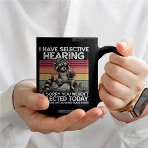 I Have Selective Hearing You were Not Selected Coffee Mug Funny Sarcastic Saying Father's Day TS14 Print Your Wear