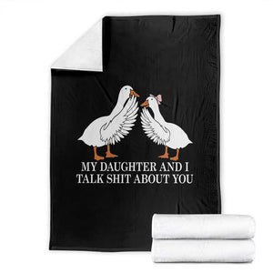 My Daughter And I Talk Shit About You Throw Blanket Funny Sarcastic Dad Father's Day TS14 Black Print Your Wear