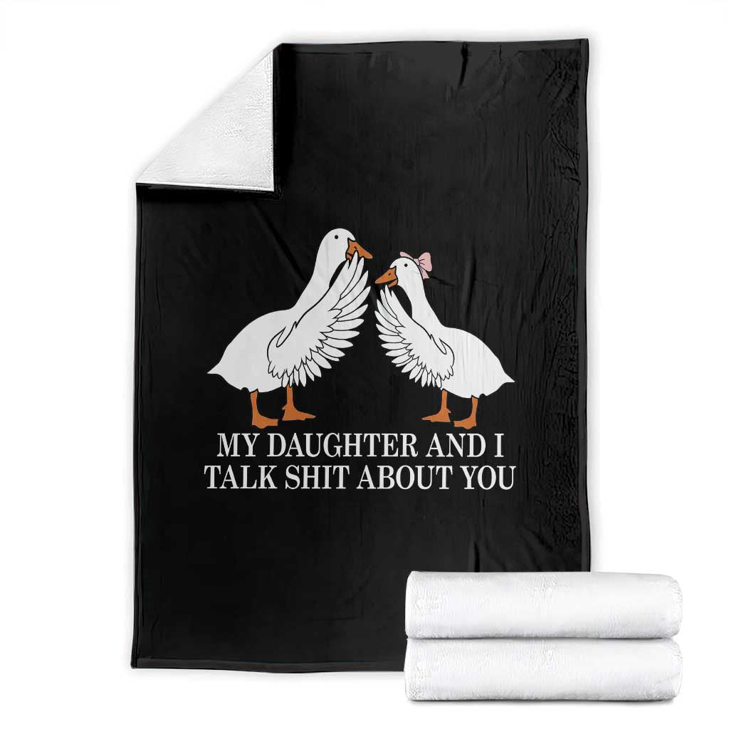My Daughter And I Talk Shit About You Throw Blanket Funny Sarcastic Dad Father's Day TS14 Black Print Your Wear