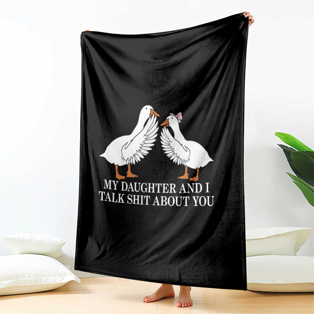 My Daughter And I Talk Shit About You Throw Blanket Funny Sarcastic Dad Father's Day TS14 Print Your Wear