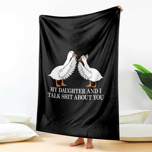 My Daughter And I Talk Shit About You Throw Blanket Funny Sarcastic Dad Father's Day TS14 Print Your Wear