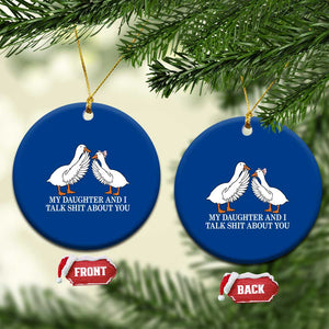 My Daughter And I Talk Shit About You Ceramic Ornament Funny Sarcastic Dad Father's Day TS14 1pc Blue Print Your Wear