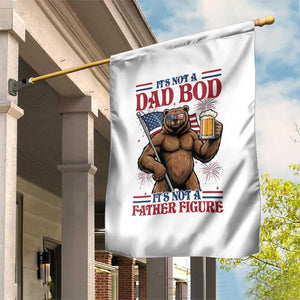 It's Not A Dad BOD It's A Father Figure Garden Flag Dad Bear Drinking Beer 4th of July TS14 Print Your Wear