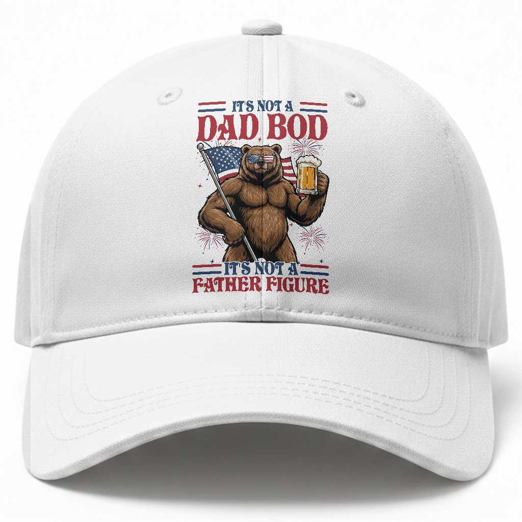 It's Not A Dad BOD It's A Father Figure Baseball Cap Dad Bear Drinking Beer 4th of July TS14 Print Your Wear