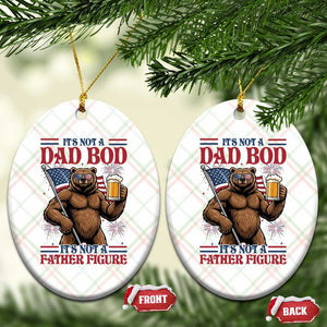 It's Not A Dad BOD It's A Father Figure Ceramic Ornament Dad Bear Drinking Beer 4th of July TS14 Print Your Wear