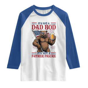It's Not A Dad BOD It's A Father Figure Raglan Shirt Dad Bear Drinking Beer 4th of July TS14 White Royal Print Your Wear