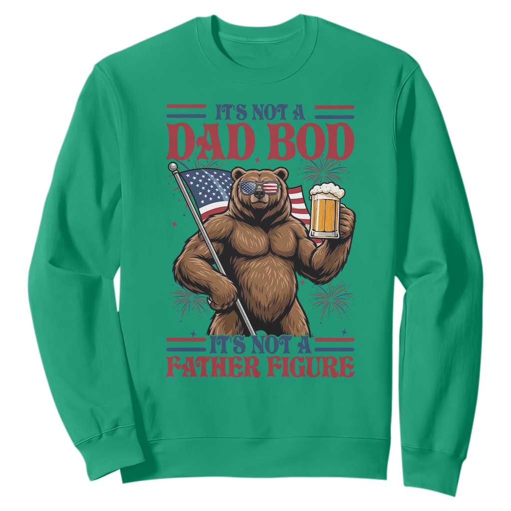 It's Not A Dad BOD It's A Father Figure Sweatshirt Dad Bear Drinking Beer 4th of July TS14 Irish Green Print Your Wear