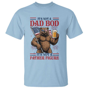 It's Not A Dad BOD It's A Father Figure T Shirt Dad Bear Drinking Beer 4th of July TS14 Light Blue Print Your Wear