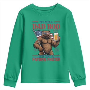 It's Not A Dad BOD It's A Father Figure Youth Sweatshirt Dad Bear Drinking Beer 4th of July TS14 Irish Green Print Your Wear
