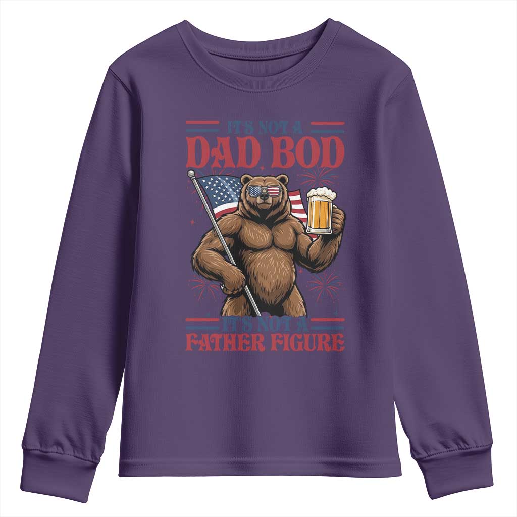 It's Not A Dad BOD It's A Father Figure Youth Sweatshirt Dad Bear Drinking Beer 4th of July TS14 Purple Print Your Wear