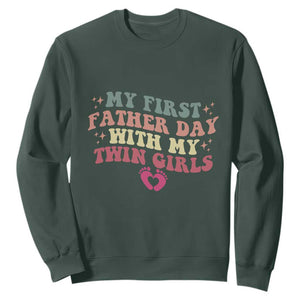 My First Fathers Day With Twin Girls Sweatshirt Funny New Dad Gift TS14 Dark Forest Green Print Your Wear