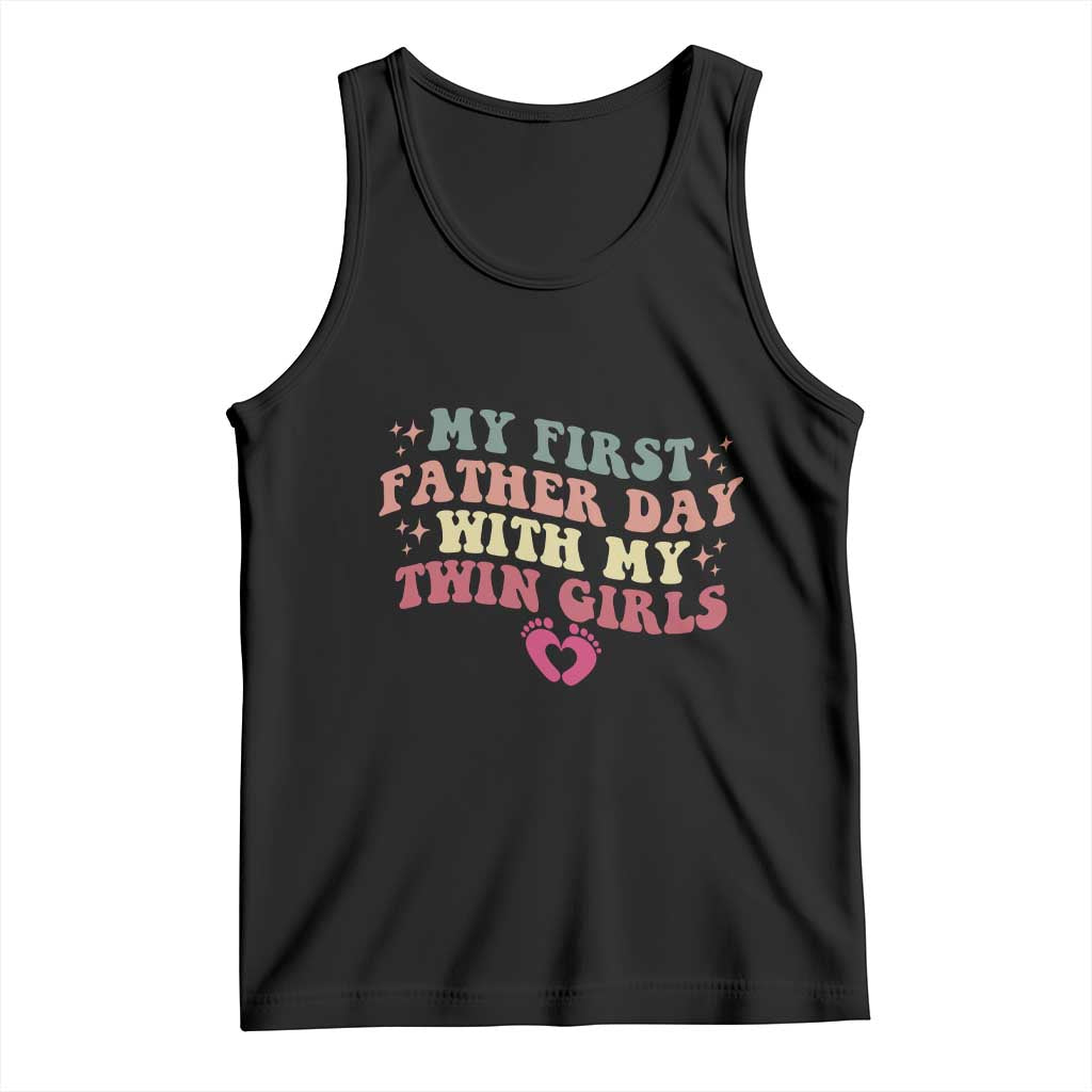 My First Fathers Day With Twin Girls Tank Top Funny New Dad Gift TS14 Black Print Your Wear