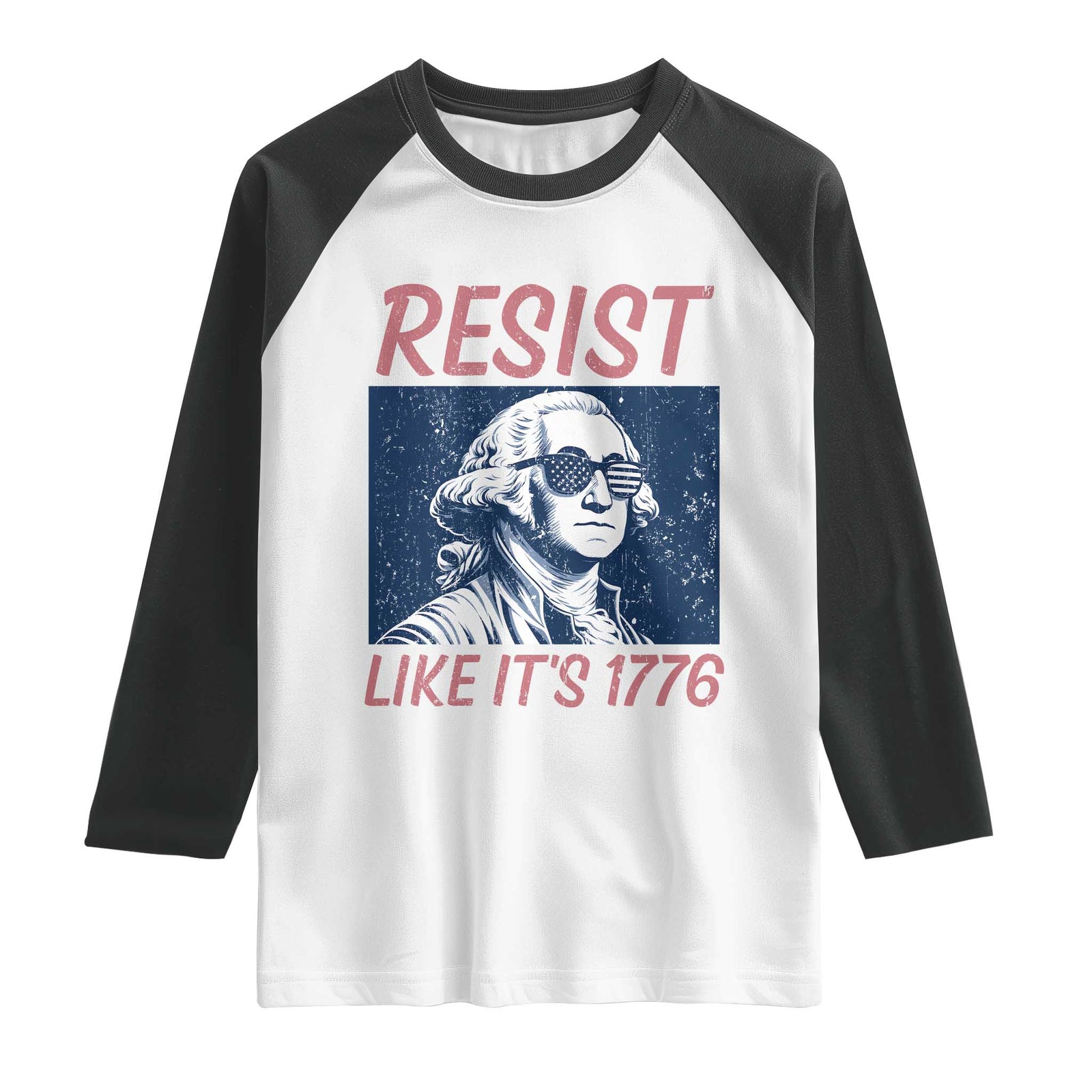 Resist Like its 1776 Raglan Shirt America 4th of July 250 Years Freedom TS14 White Black Print Your Wear