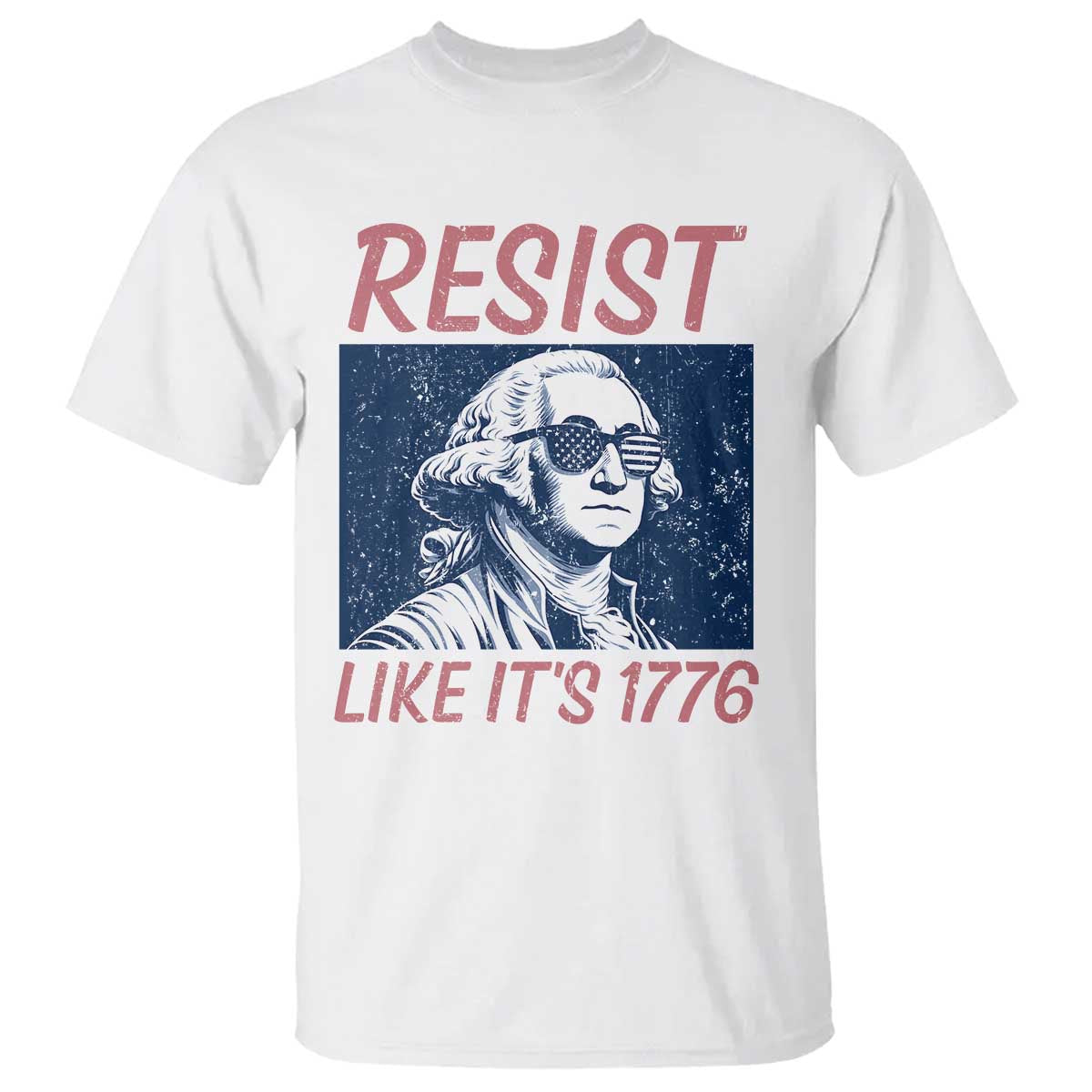 Resist Like its 1776 T Shirt America 4th of July 250 Years Freedom TS14 White Print Your Wear
