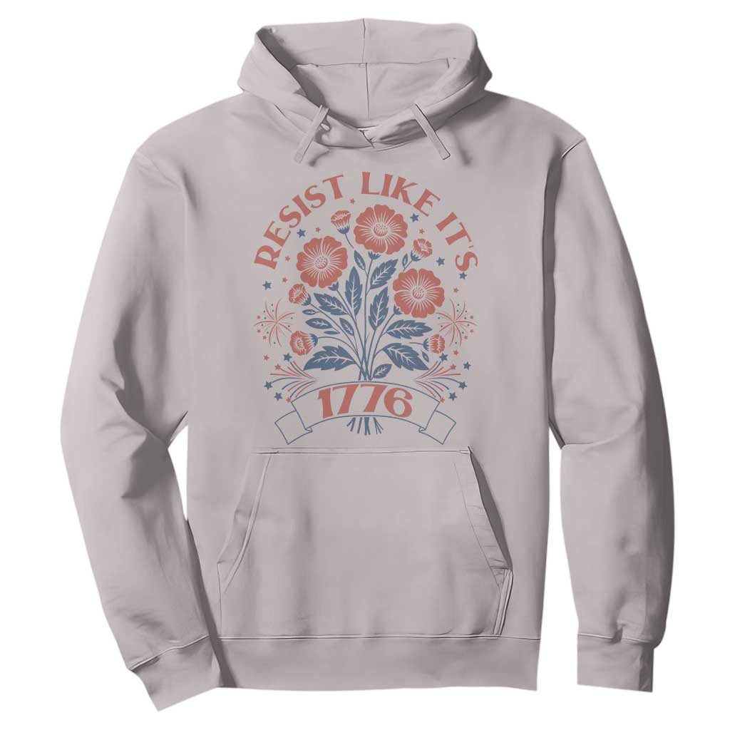 Resist Like its 1776 Hoodie Vintage Boho Floral Subtle 250th Anniversary TS14 Ice Gray Print Your Wear
