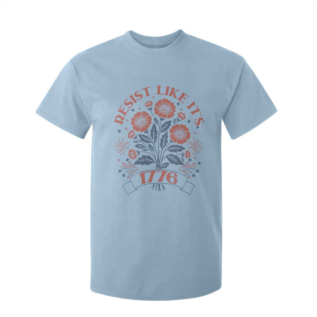 Resist Like its 1776 T Shirt For Kid Vintage Boho Floral Subtle 250th Anniversary TS14 Light Blue Print Your Wear