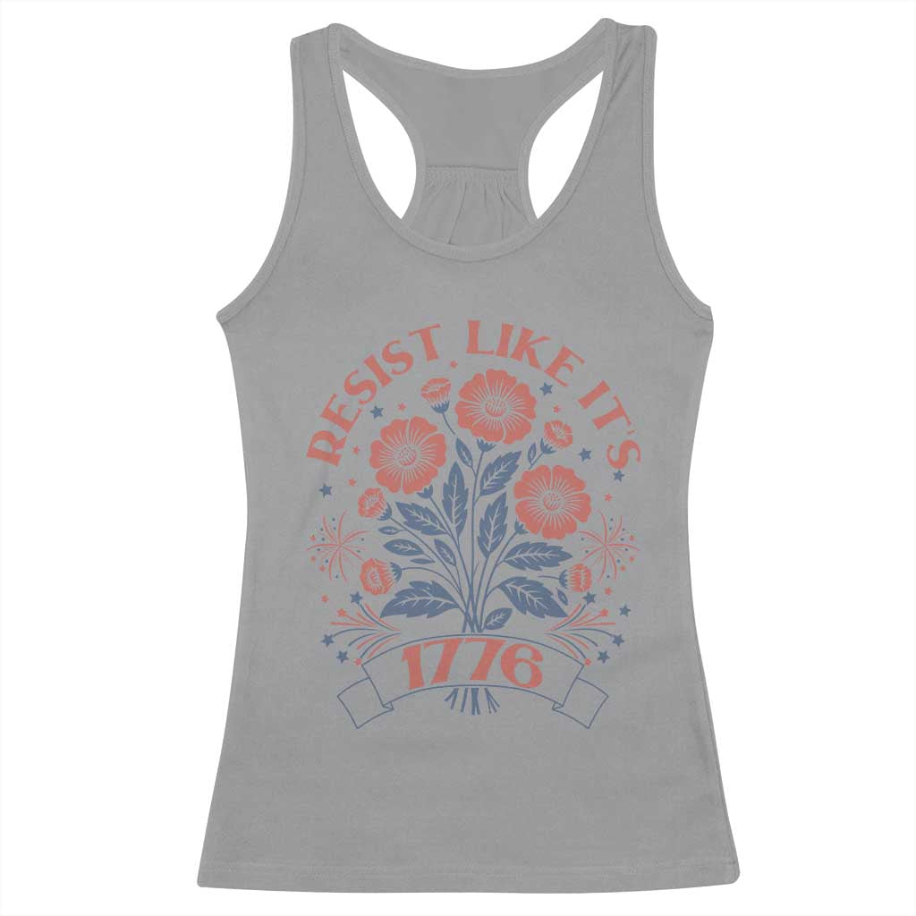 Resist Like its 1776 Racerback Tank Top Vintage Boho Floral Subtle 250th Anniversary TS14 Sport Gray Print Your Wear