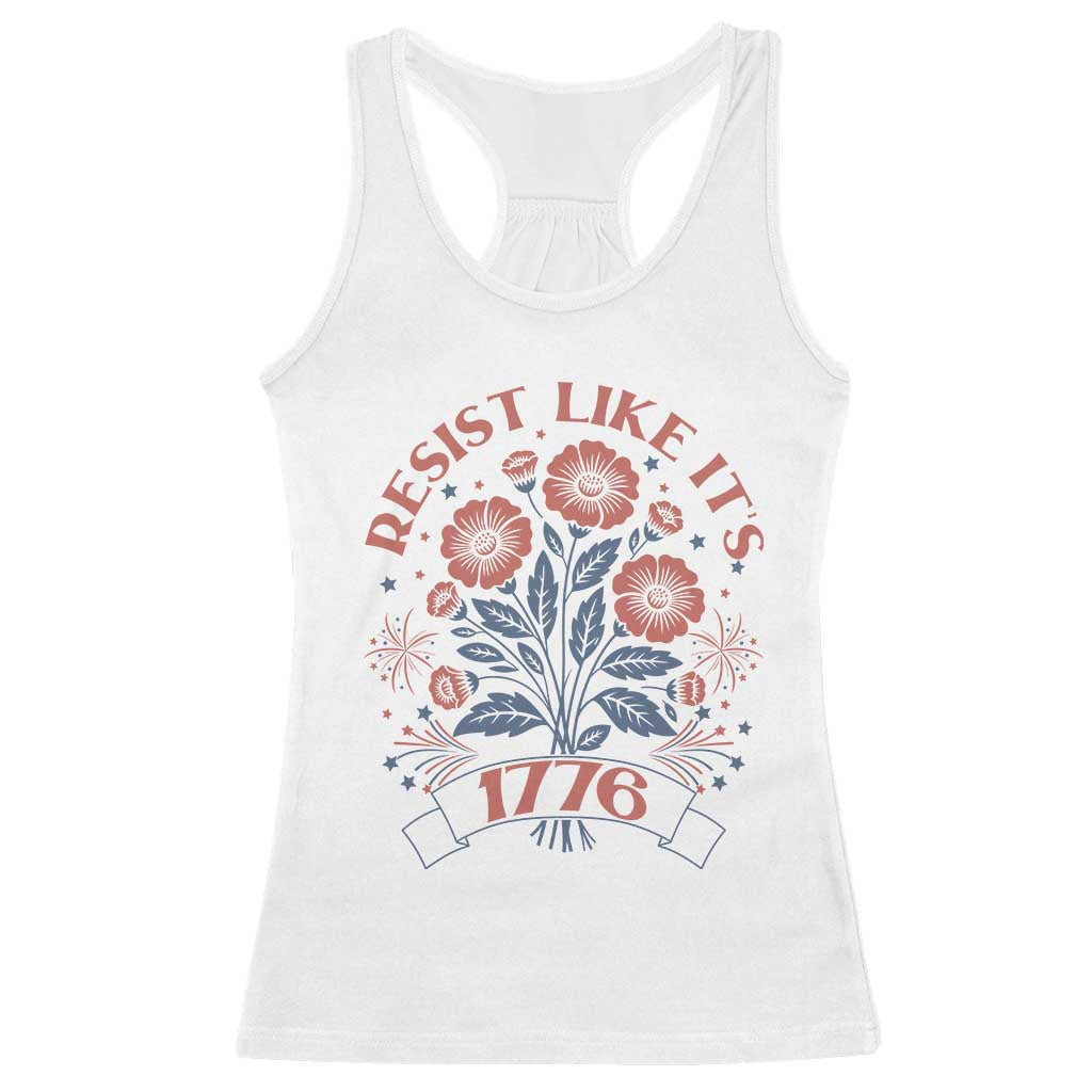 Resist Like its 1776 Racerback Tank Top Vintage Boho Floral Subtle 250th Anniversary TS14 White Print Your Wear