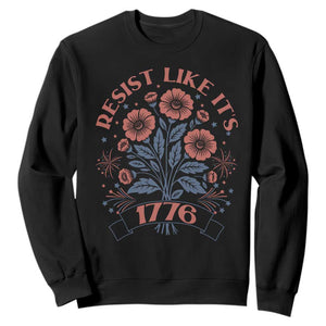 Resist Like its 1776 Sweatshirt Vintage Boho Floral Subtle 250th Anniversary TS14 Black Print Your Wear